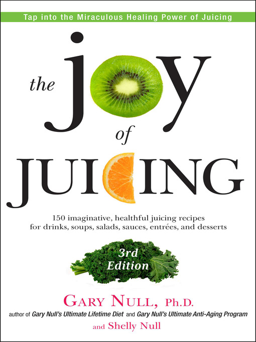 Title details for The Joy of Juicing by Gary Null - Available